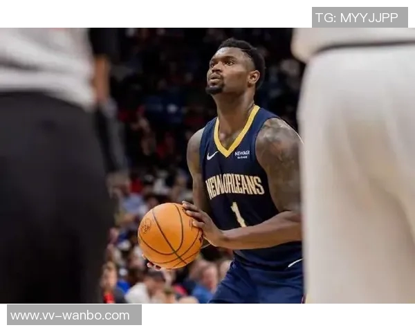 博雷戈透露锡安训练状态良好未来是否参与背靠背待定